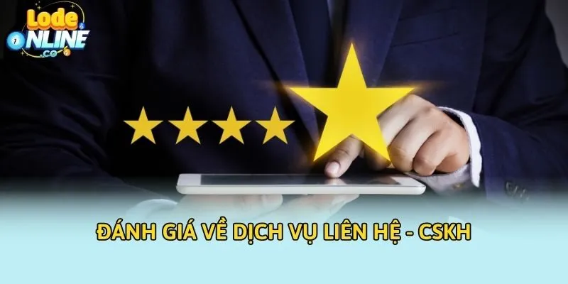 Đánh giá về dịch vụ liên hệ - CSKH
