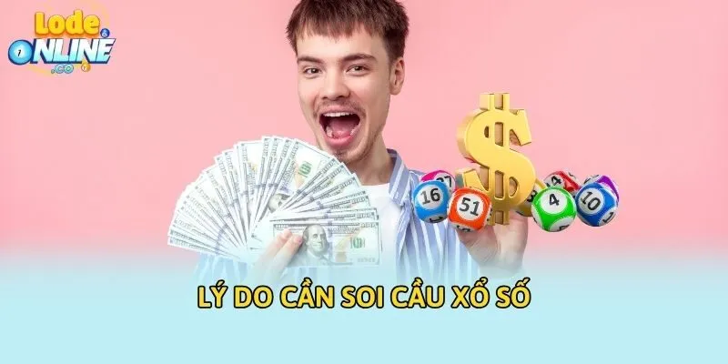 Lý do cần soi cầu xổ số