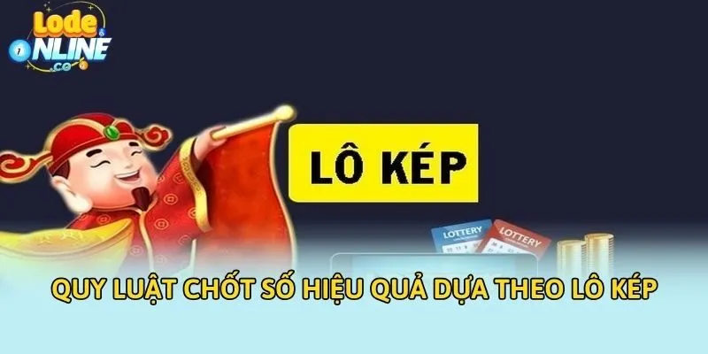 Quy luật chốt số hiệu quả dựa theo lô kép